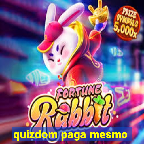 quizdom paga mesmo